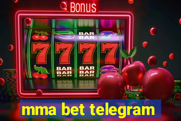 mma bet telegram